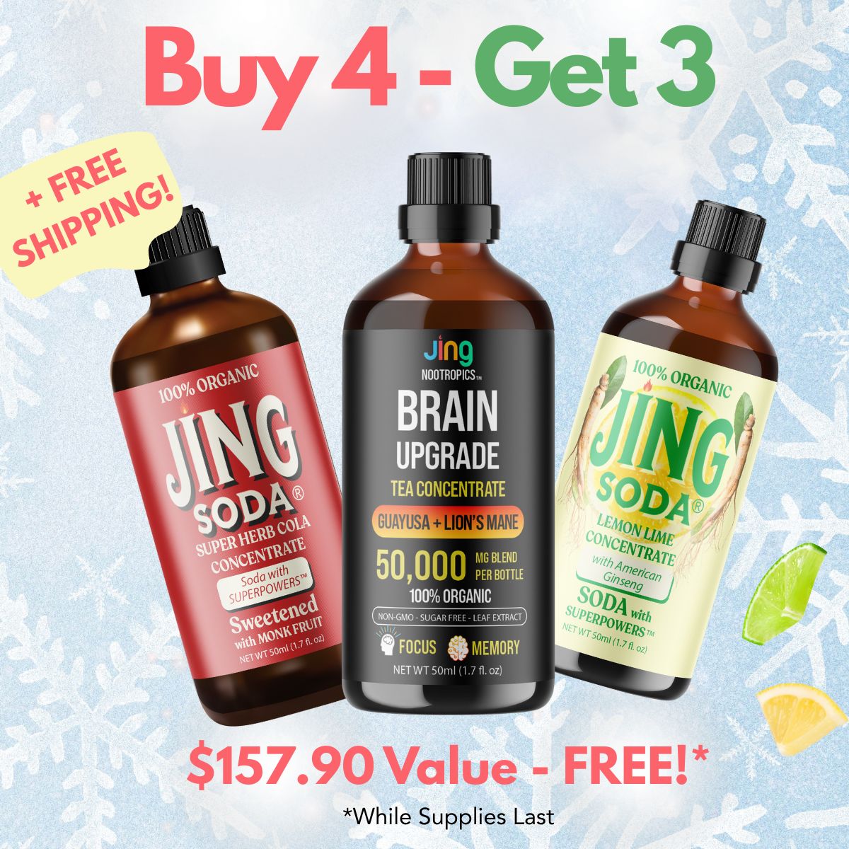 Buy 4, Get FREE Lemon-Lime, Monk Fruit Cola, & Brain Upgrade!!